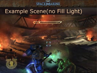 Example Scene(no Fill Light)
 