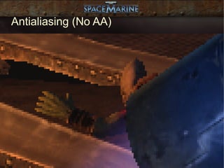 Antialiasing (No AA)
 