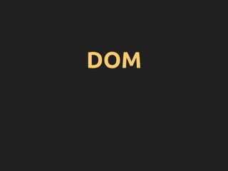 DOM
 