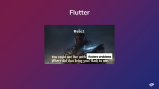 Flutter
 