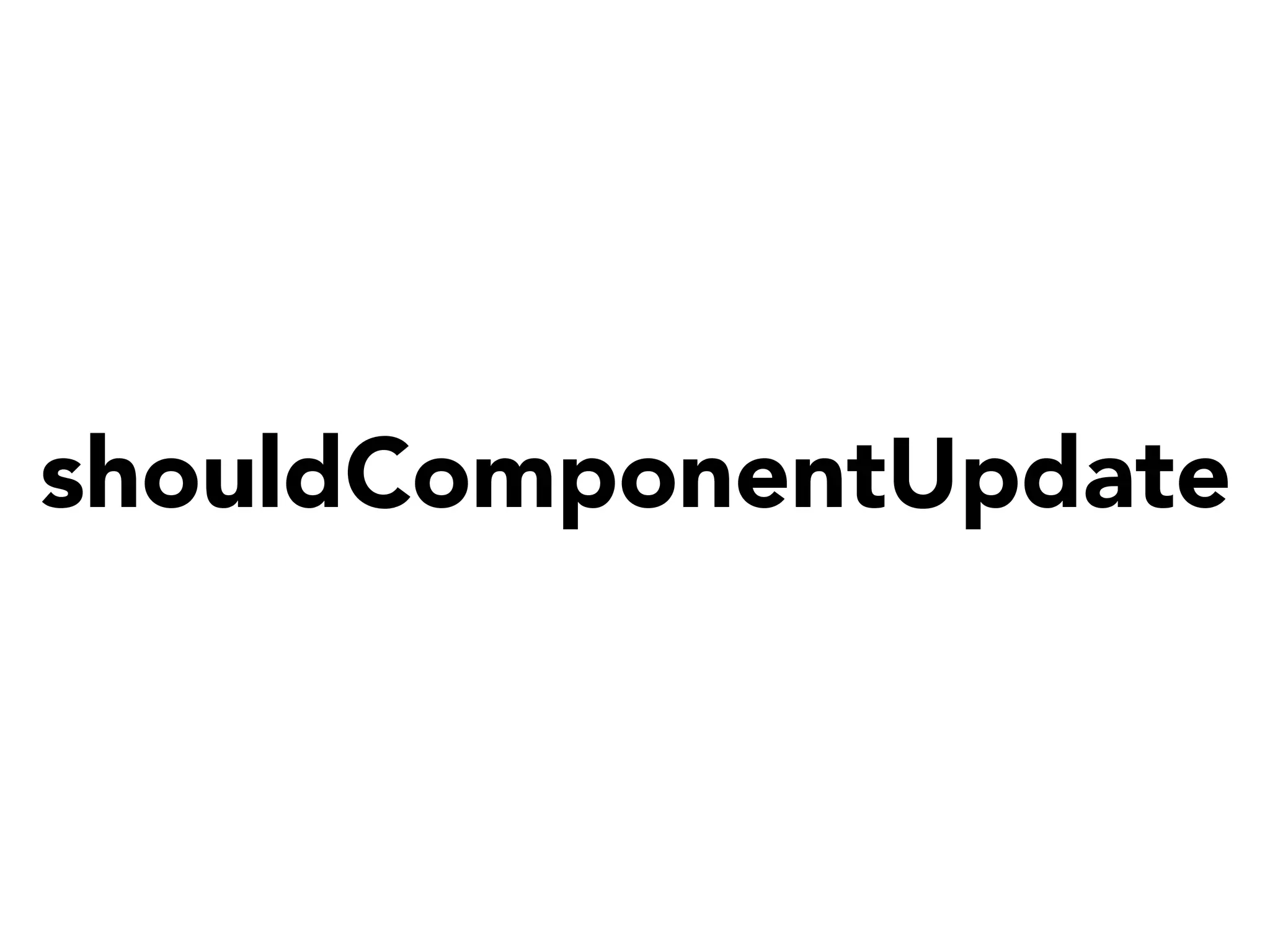 shouldComponentUpdate
 