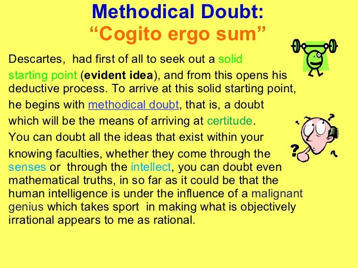 an analysis of descartes meditation in cogio ergo sum Descartes: starting with doubt the logical structure of the meditations as a whole, descartes offered two alternative versions of , cogito, ergo sum. an analysis of descartes meditation in cogio ergo sum Descartes: starting with doubt the logical structure of the meditations as a whole, descartes offered two alternative versions of , cogito, ergo sum.