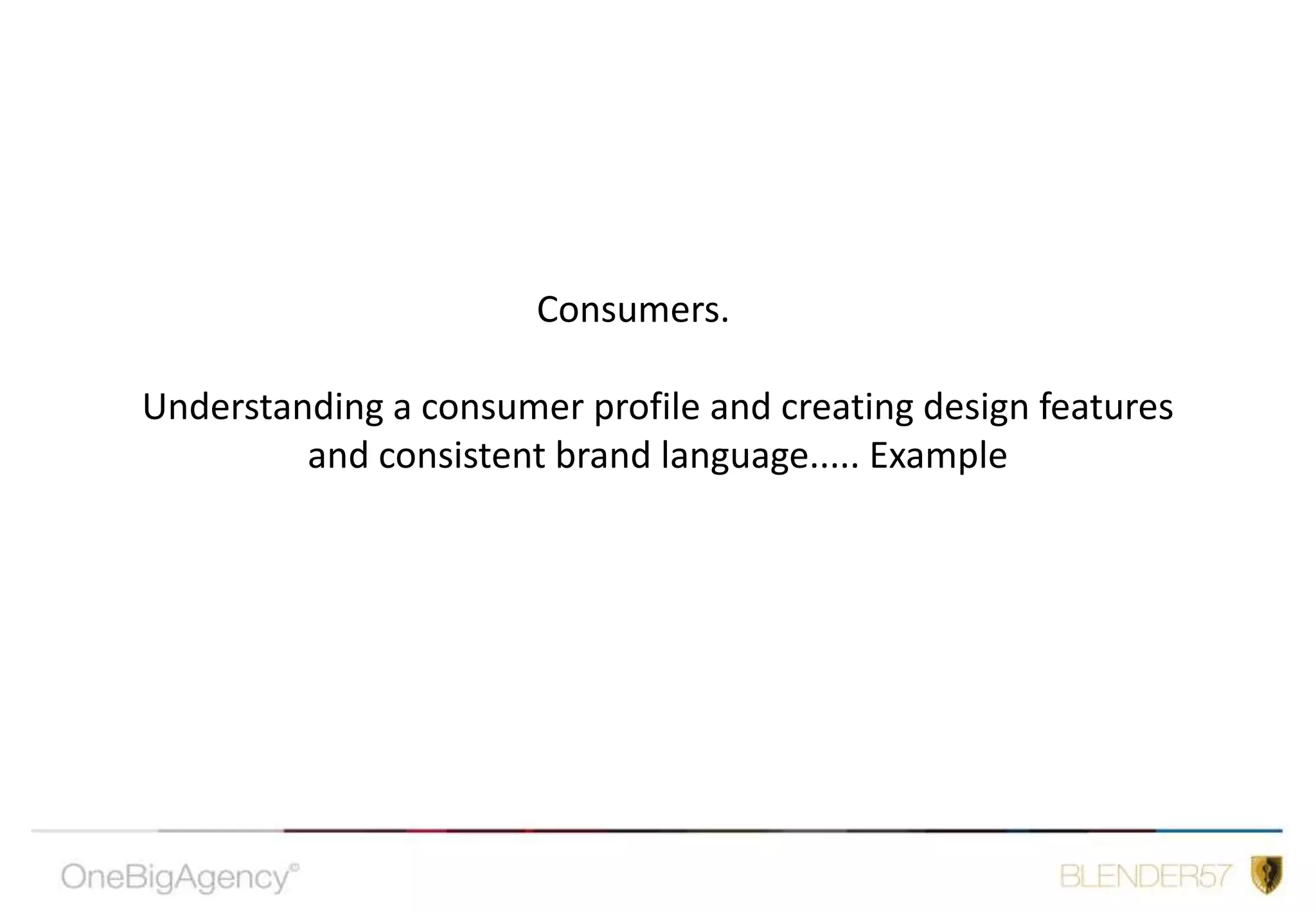 Philosophy  We are a brand.