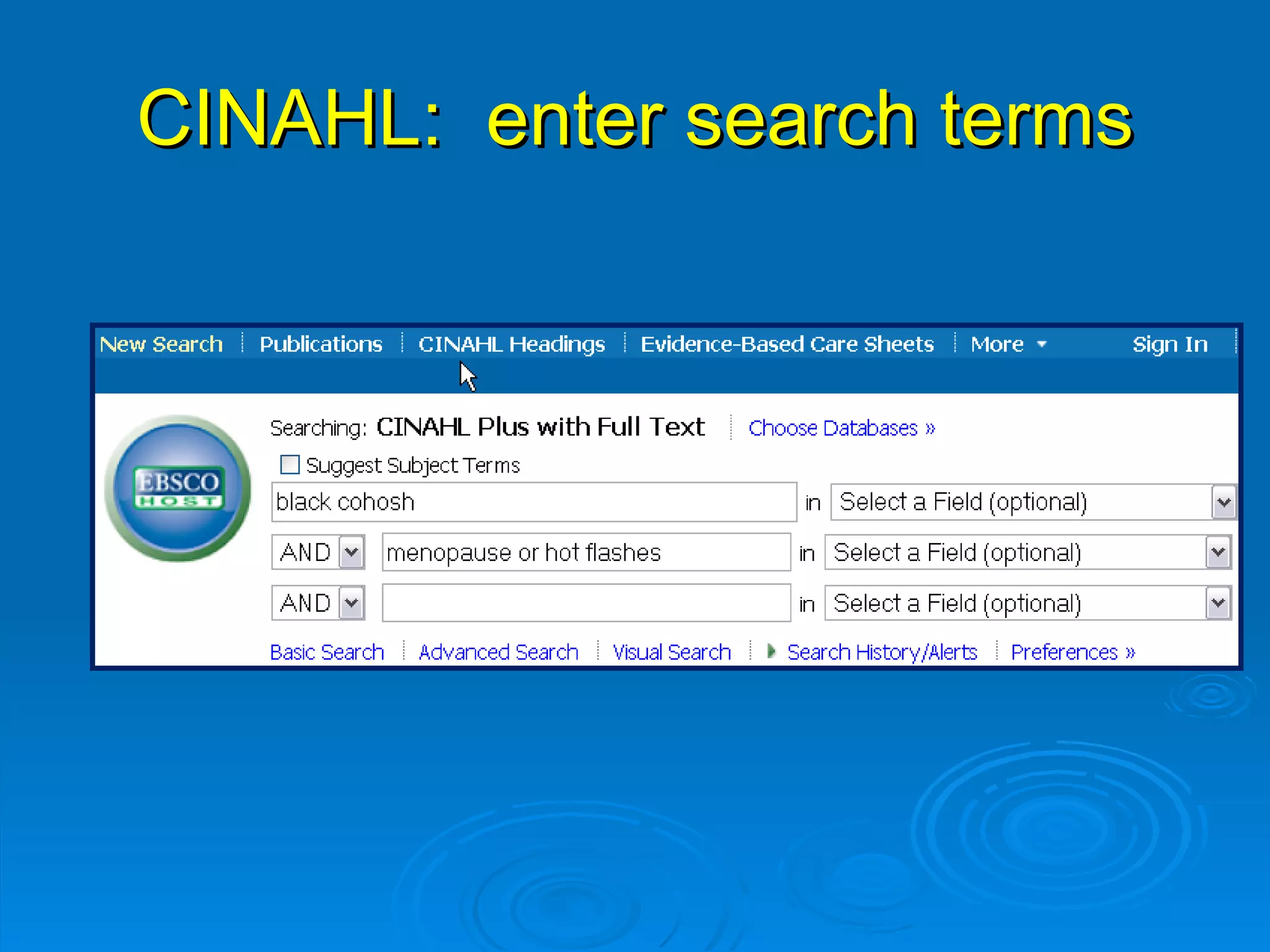 CINAHL:  enter search terms 