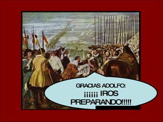 GRACIAS ADOLFO: ¡¡¡¡¡¡ IROS PREPARANDO!!!!! EstadoResidual.blogspot.com 