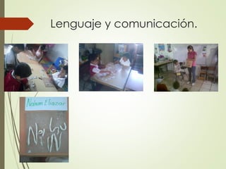 Lenguaje y comunicación.
 