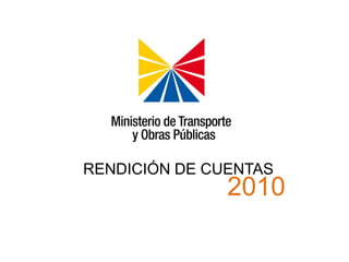 RENDICIÓN DE CUENTAS 2010 