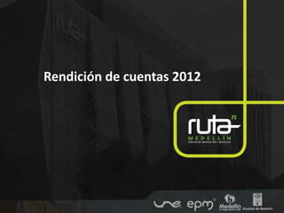 TITULO XXXXXX
 Rendición de cuentas 2012
 