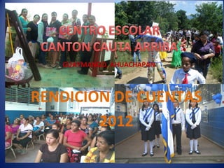 GUAYMANGO, AHUACHAPAN



RENDICION DE CUENTAS
        2012
 