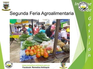 Segunda Feria Agroalimentaria 
Municipio de Remedios 
www.remedios-antioquia.gov.co 
Facebook: Remedios Antioquia 
 