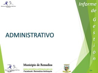 Municipio de Remedios 
www.remedios-antioquia.gov.co 
Facebook: Remedios Antioquia 204 
 