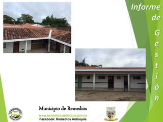 Municipio de Remedios 
www.remedios-antioquia.gov.co 
Facebook: Remedios Antioquia 
 