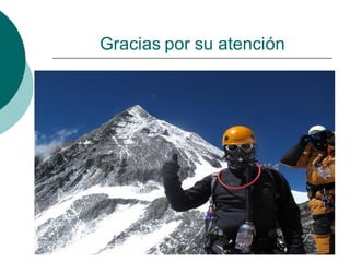 Gracias por su atención
 