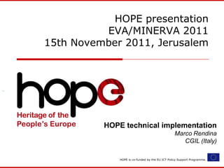 HOPE presentation @Eva/Minerva 2011