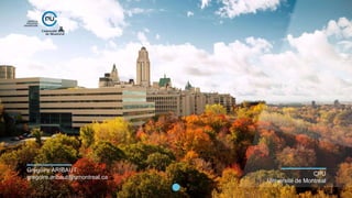 CPU
Université de Montréal
Grégoire ARIBAUT
gregoire.aribaut@umontreal.ca
 