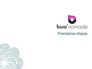 18
Prochaines étapes
 