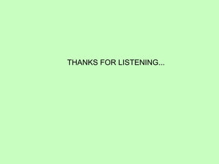 THANKS FOR LISTENING...
 