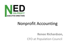 Nonprofit Accounting
Renee Richardson,
CFO at Population Council
 