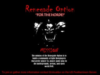 To join or gather more information contact Grimvaldur on the US Feathermoon Server. 