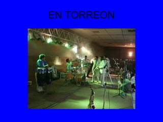 EN TORREON 