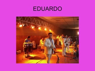 EDUARDO 