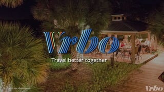 ©2019 Vrbo. All rights reserved.©2019 Vrbo. All rights reserved.3
 