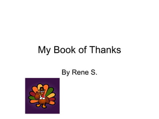 My Book of Thanks By Rene S. 