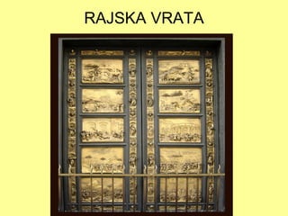 RAJSKA VRATA
 