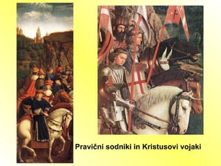 Pravični sodniki in Kristusovi vojaki 
