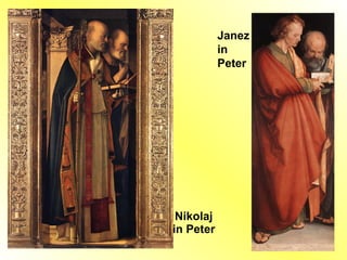 Nikolaj in Peter Janez in Peter 