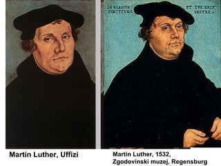 Martin Luther, Uffizi Martin Luther, 1532, Zgodovinski muzej, Regensburg 