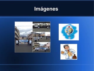 Imágenes
 