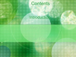Introduction Wind Energy Solar Energy Contents 