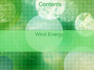 Introduction Wind Energy Solar Energy Contents 