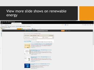 View more slide shows on renewable
energy
•
 