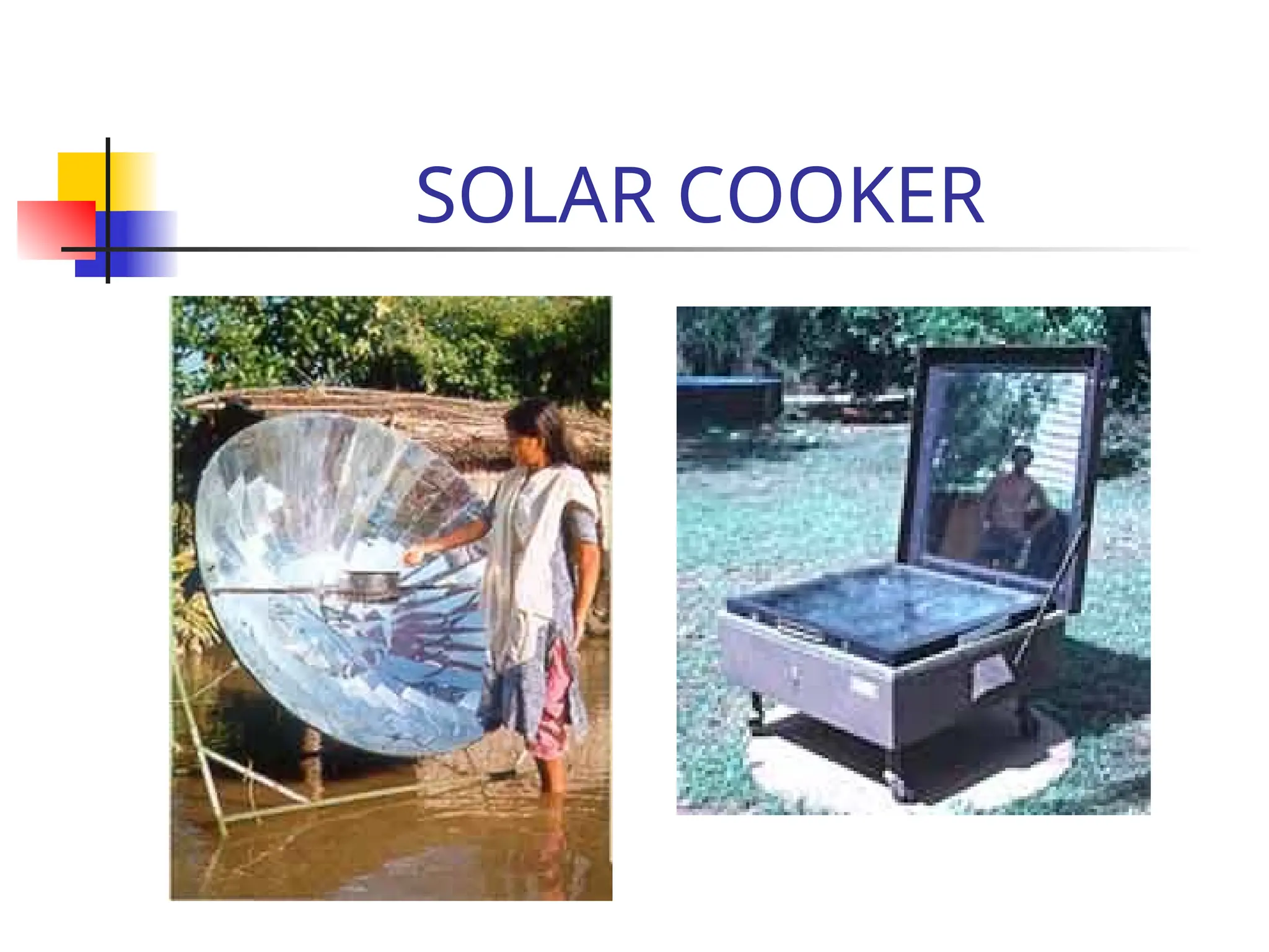 SOLAR COOKER
 