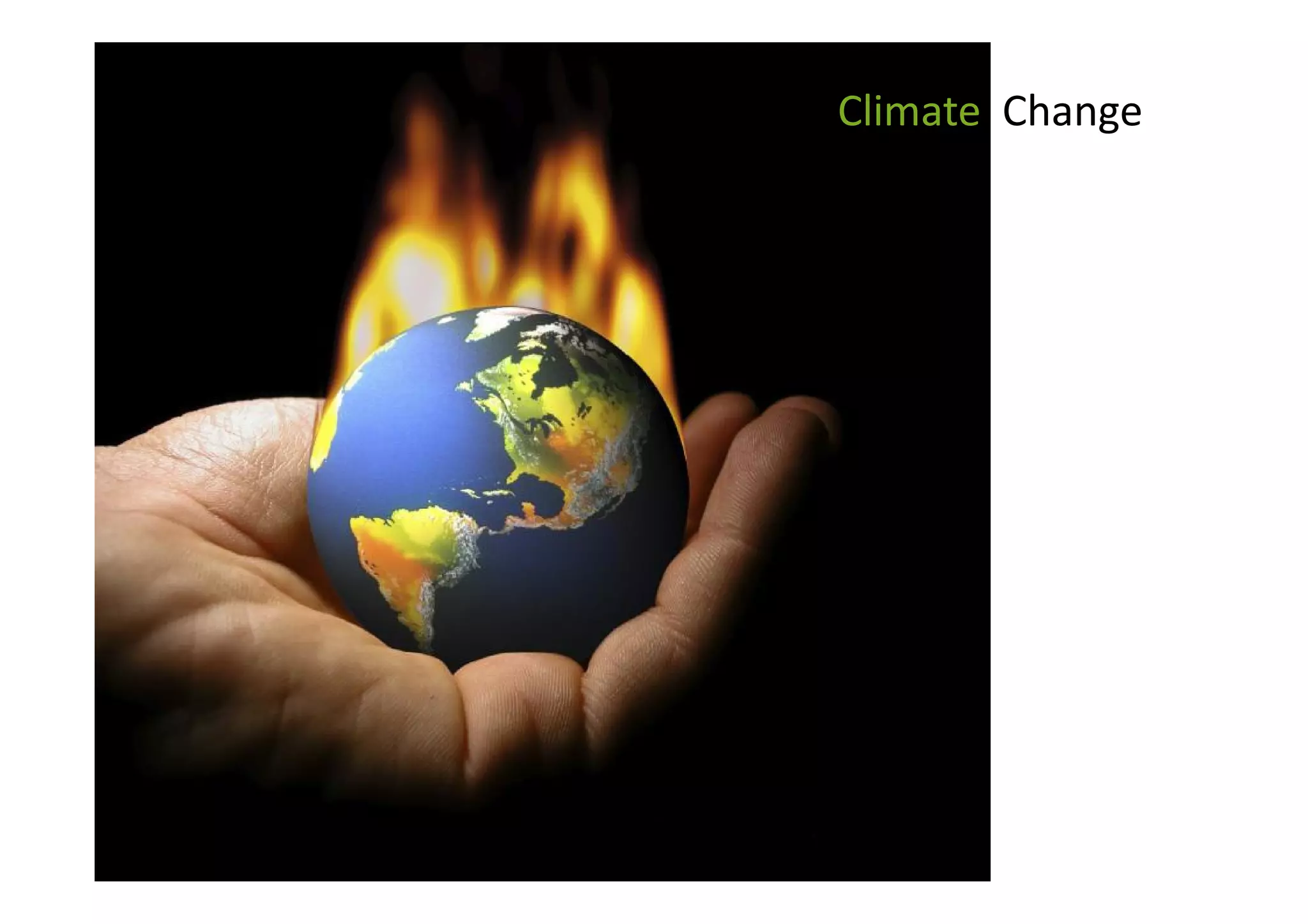 Climate Change
 
