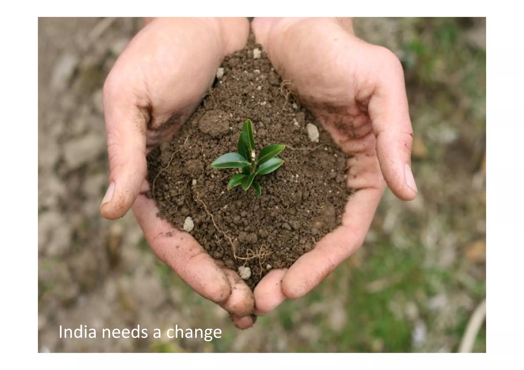 India needs a change
 