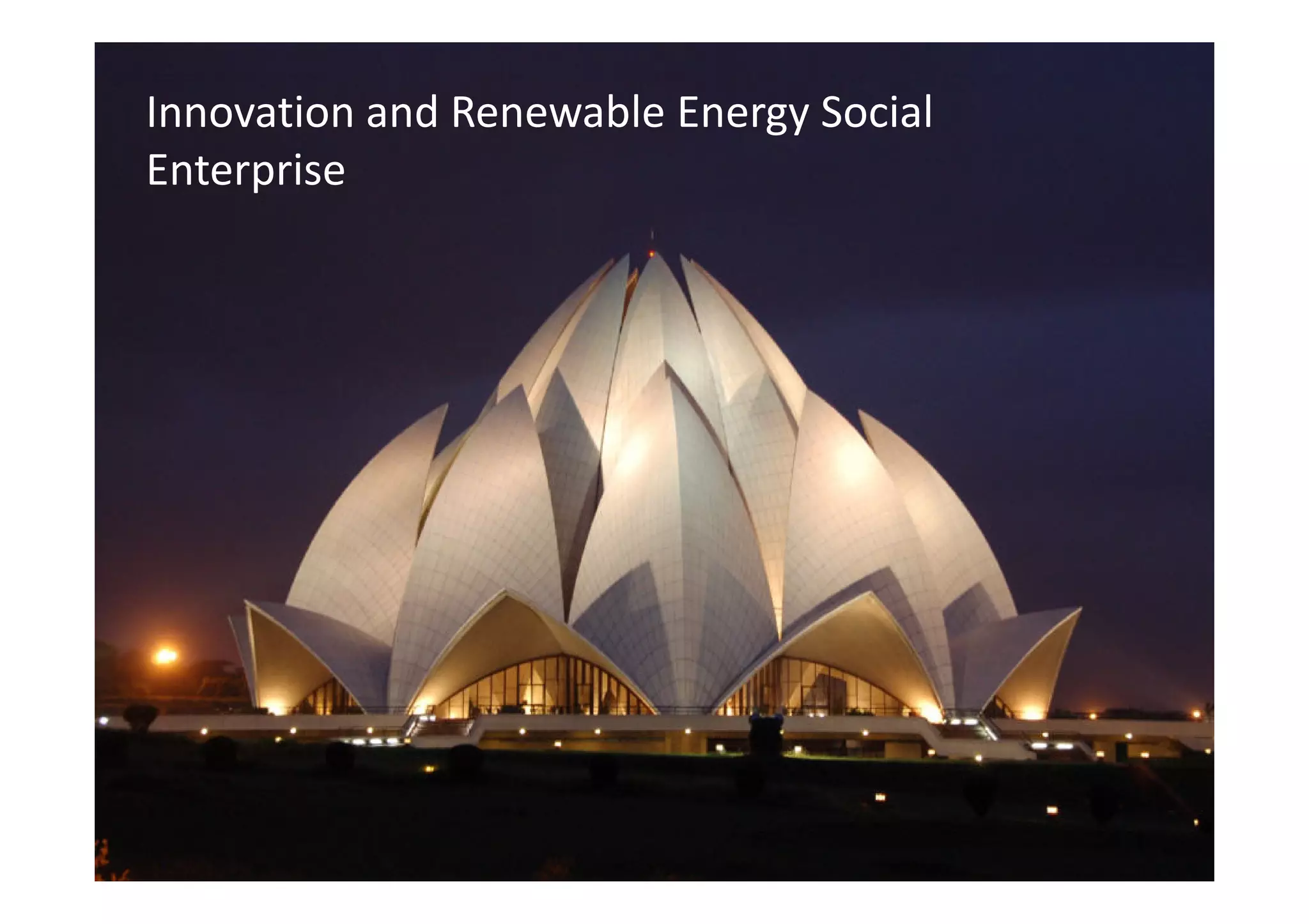 Innovation and Renewable Energy Social
Enterprise
 