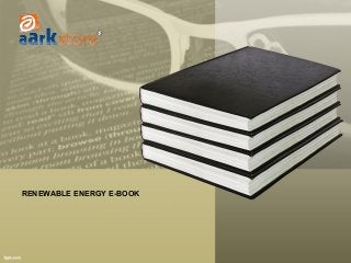 RENEWABLE ENERGY E-BOOK
 
