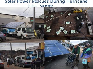 Solar Power Rescues During Hurricane
               Sandy
 