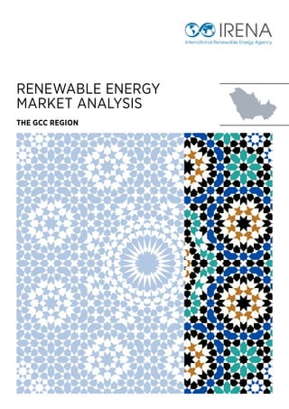 RENEWABLE ENERGY
MARKET ANALYSIS
THE GCC REGION
 