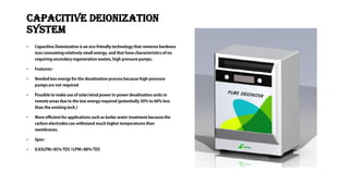 Capacitive deionization
system
•
•
•
•
•
•
•
 