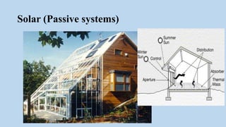 Solar (Passive systems)
 