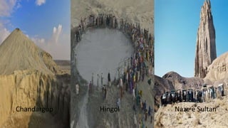 Chandargup Hingol Naze e Sultan
 