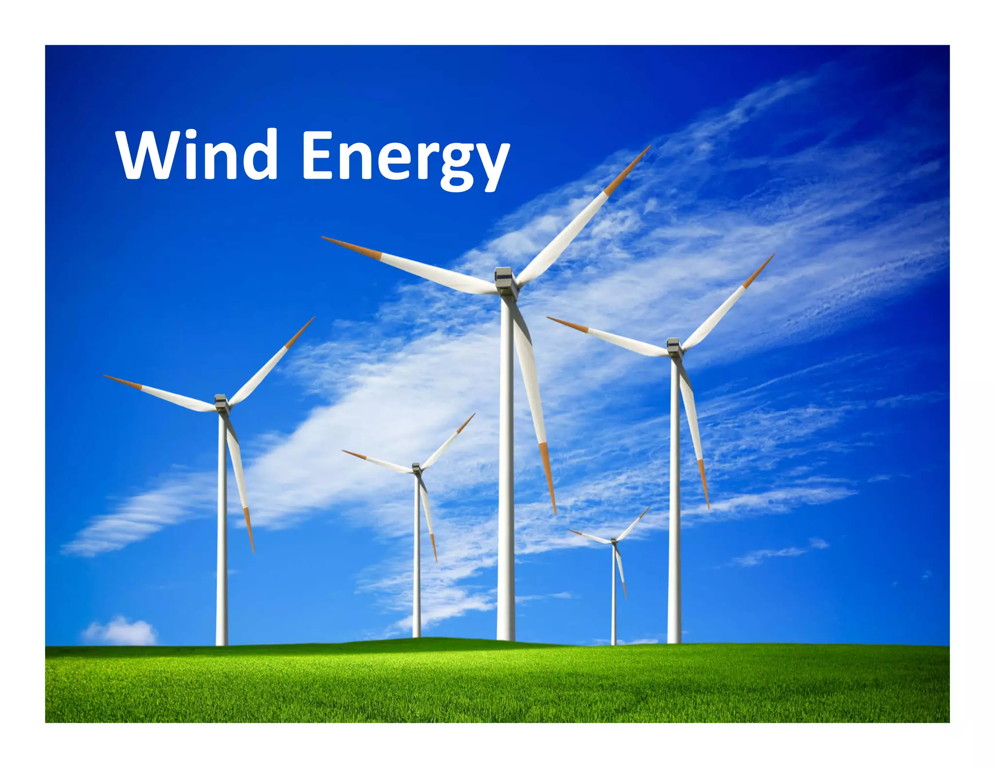 Wind Energy
 