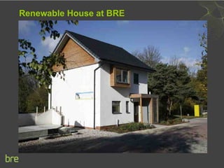 Renewable House at BRE
 