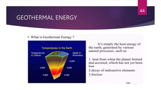 GEOTHERMAL ENERGY
44
 