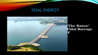 TIDAL ENERGY
 
