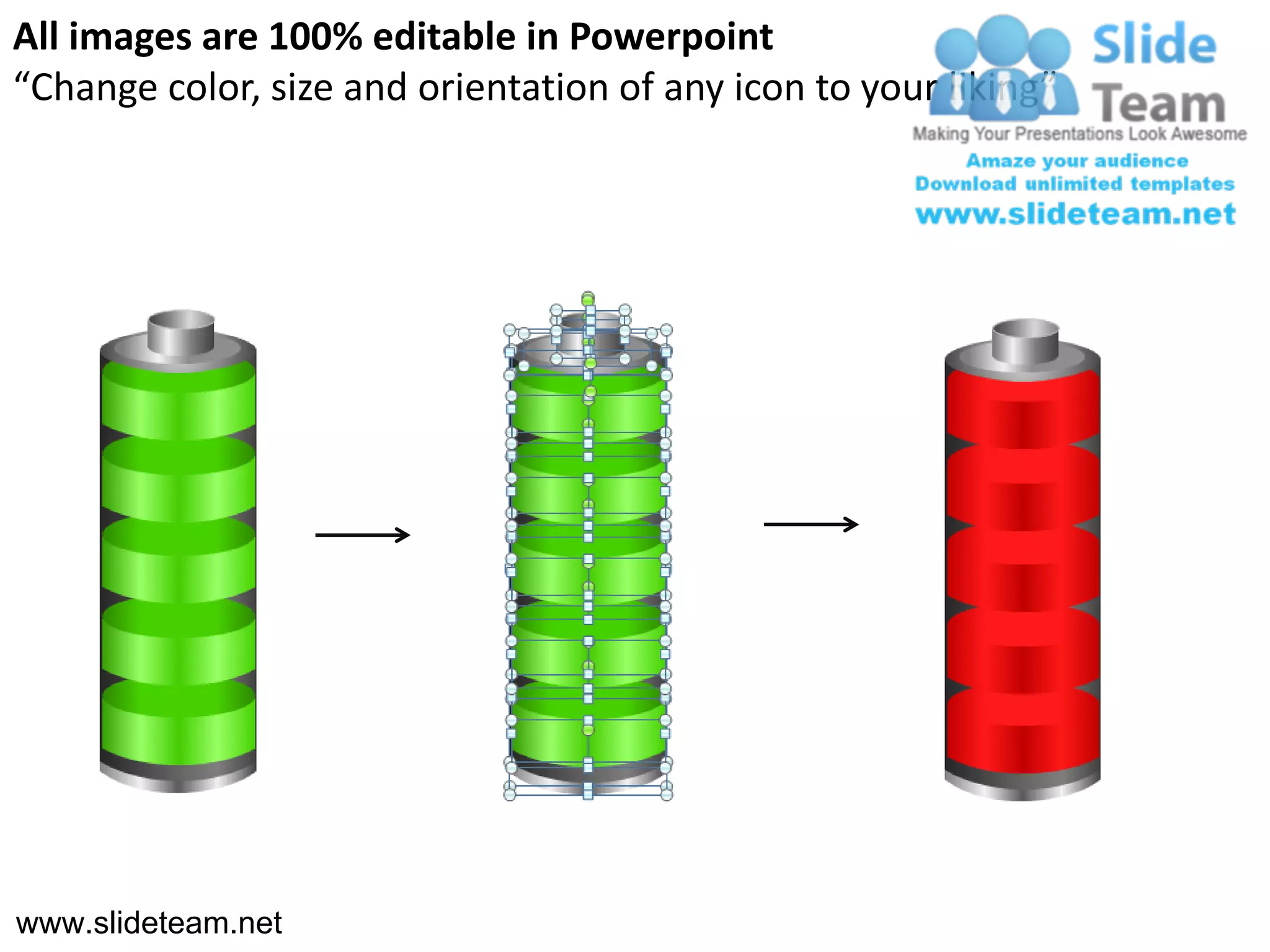 All images are 100% editable in Powerpoint
“Change color, size and orientation of any icon to your liking”




www.slideteam.net
 
